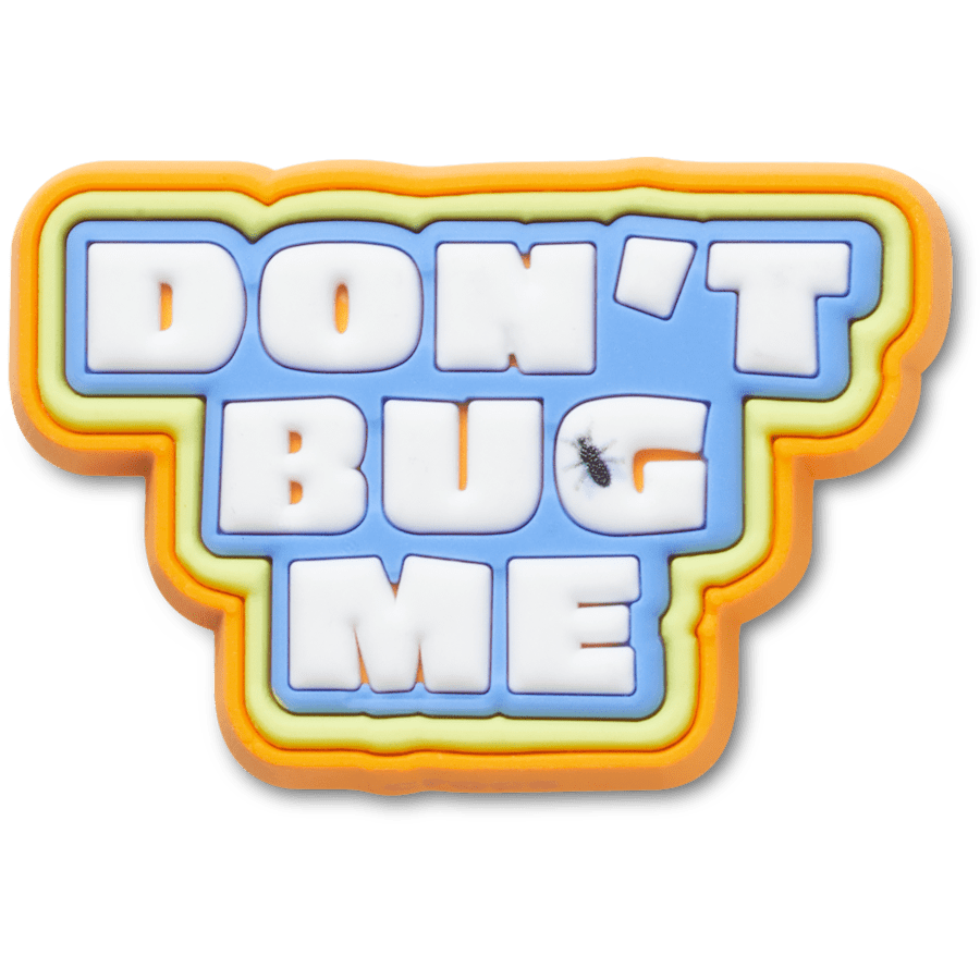 Crocs Dont Bug Me