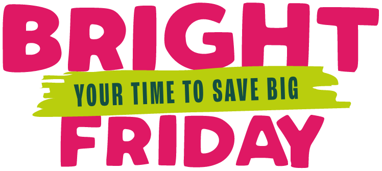 Bright Friday Your Time To Save Big