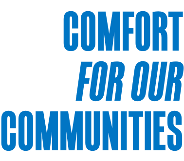 Comfort For our Communities.