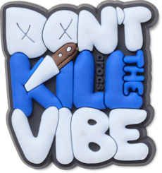 Dont Kill the  Vibe